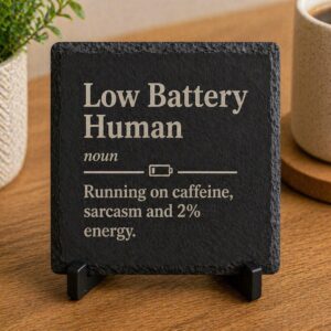 Funny Low Battery Human Coaster